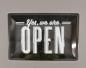 Preview: Blechschild Yes, we are open