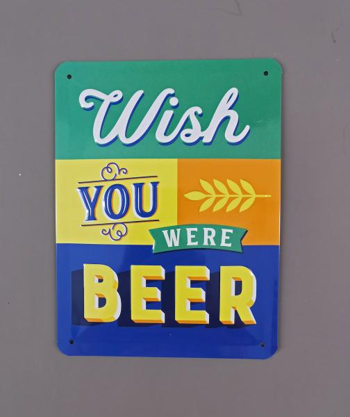 Blechschild Wish You Were Beer